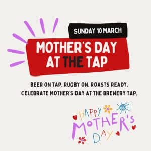 The Brewery Tap Mothers Day