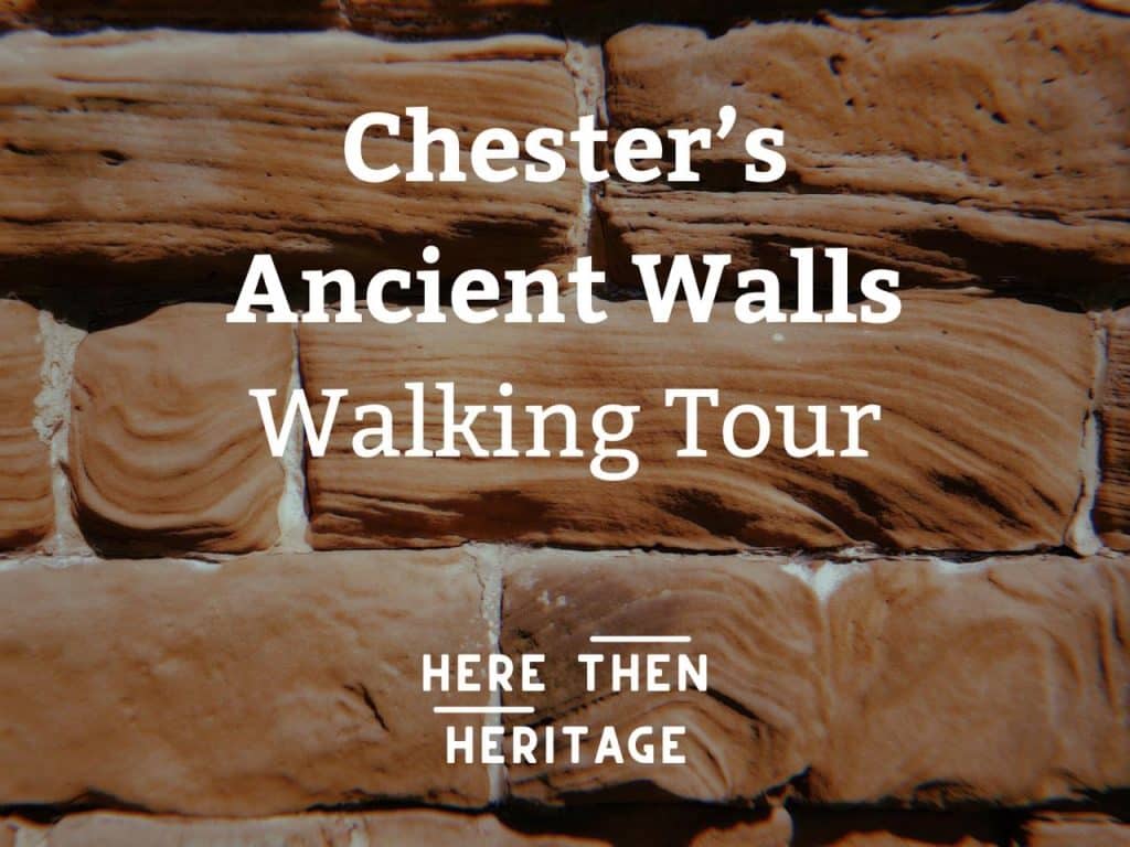 Here Then Heritage Walking Tour Chester