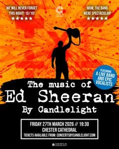 Concerts By Candlelight Ed Sheeran Chester Cathedral