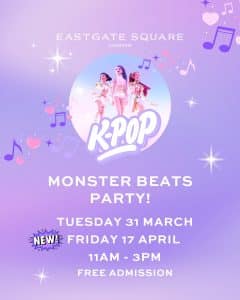 Eastgate Square Easter K Pop Monster Beats Party